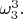 $ \omega_{3}^{3}. $