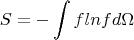 $$S=-\int f lnf d\Omega$$