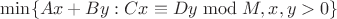 $\min\{Ax + By : Cx \equiv Dy \bmod M, x,y > 0\}$