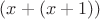 $(x+(x+1))$