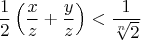 $$ \frac{1}{2}\left(\frac{x}{z}+\frac{y}{z}\right) < \frac{1}{\sqrt[n]{2}}$$