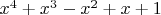 $x^4+x^3-x^2+x+1$