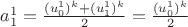 $a^1_1=\frac{(u^1_0)^k+(u^1_1)^k}2=\frac{(u^1_0)^k} 2$