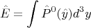 $$ \hat{E}=\int \hat{P}^{0} (\hat{y}) d^3 y $$