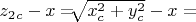$z_2_c -x =$\sqrt[]{x_c ^2+y_c ^2}-x= $
