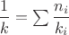 $\dfrac {1}{k}=\sum\dfrac {n_i}{k_i}$