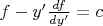 $ f - y'\frac{df}{dy'} = c $