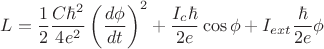 $L=\dfrac{1}{2}\dfrac{C \hbar^2}{4e^2}\left(\dfrac{d\phi}{dt}\right)^2+\dfrac{I_c \hbar}{2e}\cos\phi+I_{ext}\dfrac{\hbar}{2e}\phi$