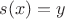 $s(x)=y$