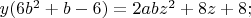 $y(6b^2+b-6) = 2abz^2+8z+8;$