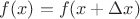 $f(x) = f(x+\Delta x)$