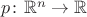 $p \colon \mathbb R^n \to  \mathbb R$