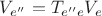 $V_{e''}=T_{e''e}V_e$ $V_{e''}=T_{e''e}V_e$