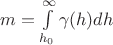 $m=\int\limits_{h_0}^{\infty}\gamma(h)dh$