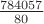 $\frac{784057}{80}$