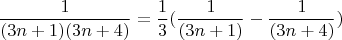 \[
\frac{1}{{(3n + 1)(3n + 4)}} = \frac{1}{3}(\frac{1}{{(3n + 1)}} - \frac{1}{{(3n + 4)}})
\]