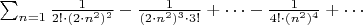 $\sum_{n=1}\frac{1}{2!\cdot(2\cdot{n}^2)^2}-\frac{1}{(2\cdot{n^2})^3\cdot3!}+\cdots -\frac{1}{4!\cdot{(n^2)^4}}+\cdots$