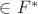 $\in F^*$