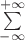 $\sum\limits_{-\infty}^{+\infty}$