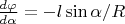 $\frac{d\varphi}{d\alpha}=-l\sin\alpha/R$