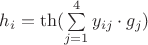 $h_i = \th (\sum\limits_{j=1}^{4} y_{ij}\cdot g_j)$