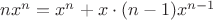 $nx^n=x^n+x \cdot (n-1)x^{n-1}$