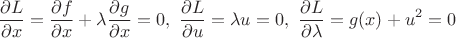 $$\frac{\partial L}{\partial x}=\frac{\partial f}{\partial x}+\lambda\frac{\partial g}{\partial x}=0, \ \frac{\partial L}{\partial u}=\lambda u=0, \ \frac{\partial L}{\partial \lambda} = g(x)+u^2=0$$