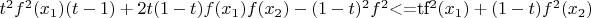$t^2f^2(x_1)(t-1)+2t(1-t)f(x_1)f(x_2)-(1-t)^2f^2$<=tf^2(x_1)+(1-t)f^2(x_2)