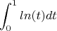 $$\int_{0}^{1} ln(t) dt$$