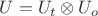 $U=U_t\otimes U_o$ $U=U_t\otimes U_o$