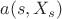 $a(s,X_s)$