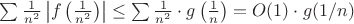 $\sum \frac{1}{n^2} \left|f\left(\frac{1}{n^2}\right)\right| \leq \sum \frac{1}{n^2} \cdot g\left(\frac{1}{n}\right) = O(1) \cdot g(1/n)$