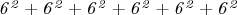 $\mathit{6^2 + 6^2 + 6^2 + 6^2 + 6^2 + 6^2}$