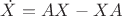 $\dot{X}=AX-XA$