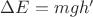 $\Delta E = mgh'$