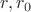 $r, r_0$