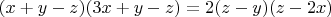 $(x+y-z)(3x+y-z)=2(z-y)(z-2x)$