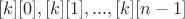 $[k][0], [k][1], ... , [k][n-1]$