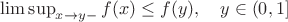$\limsup_{x\to y-}f(x)\le f(y),\quad y\in(0,1]$