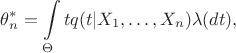 $$ \theta_n^* = \int\limits_\Theta t q(t|X_1,\ldots,X_n)\lambda(dt), $$