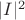 $|I|^2$