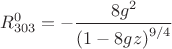 $$R^0_{303}=-\frac{8g^2}{\left(1-8gz\right)^{9/4}}$$