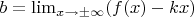 $b = \lim_{x\to\pm \infty} (f(x) - kx)$