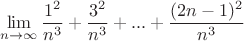 $$\lim_{n\to \infty} \frac{\(1^2}{n^3}+\frac{\(3^2}{n^3}+...+\frac{\((2n-1)^2}{n^3}$$