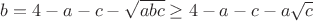 $b=4-a-c-\sqrt{abc}\ge4-a-c-a\sqrt c$