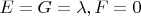 $E=G=\lambda,F=0$