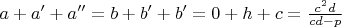 $a+a'+a''=b+b'+b'=0+h+c= \frac{c^2d}{cd-p}$