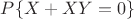 $P\{X+XY=0\}$