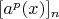 $[a^p(x)]_n$