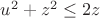 $u^2+z^2\le2z$